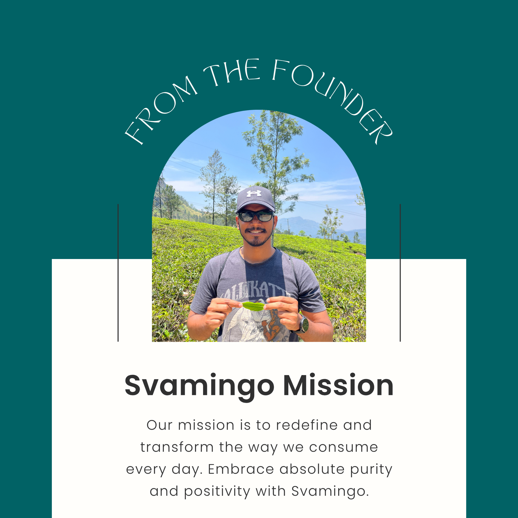 Svamingo founder holding a tea leaf with a tea farm in background and text about Svamingo Mission on a green and white background.